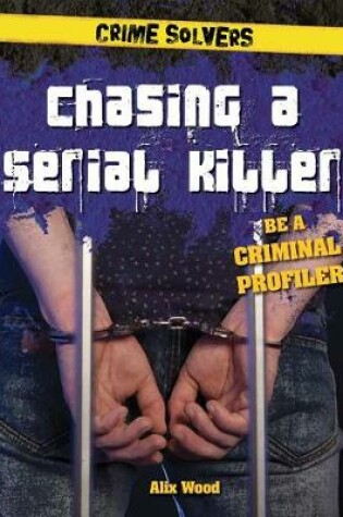 Cover of Chasing a Serial Killer