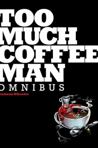 Cover of Too Much Coffee Man Omnibus