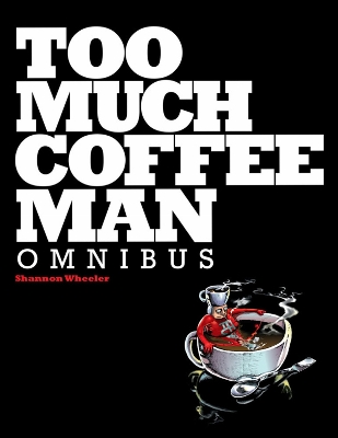 Book cover for Too Much Coffee Man Omnibus