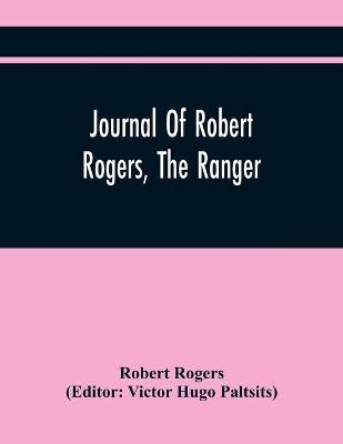 Book cover for Journal Of Robert Rogers, The Ranger