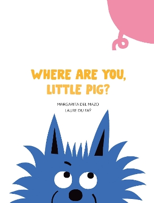 Book cover for Where Are You, Little Pig?