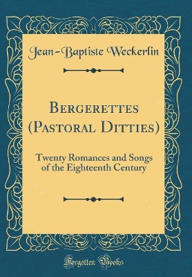 Book cover for Bergerettes (Pastoral Ditties)