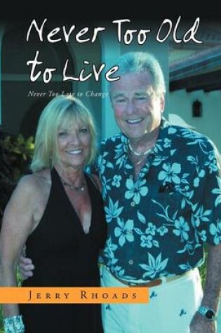 Cover of Never Too Old to Live