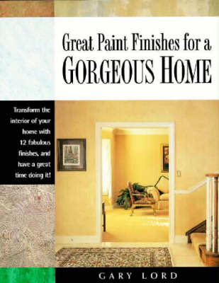 Book cover for Great Paint Finishes for a Gorgeous Home
