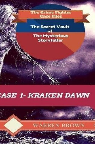 Cover of The Secret Vault of the Mysterious Storyteller: Case 1 Kraken Dawn