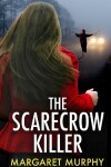 Book cover for THE SCARECROW KILLER an unputdownable crime thriller full of twists