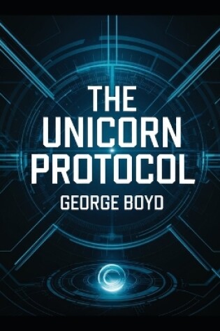 Cover of The Unicorn Protocol