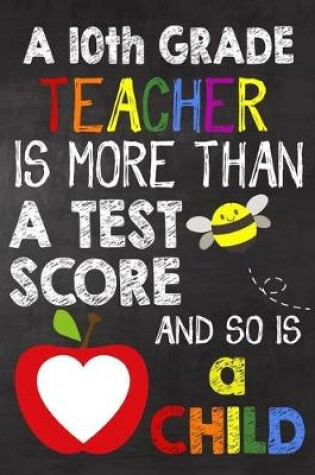 Cover of A 10th Grade Teacher is More Than a Test Score and So is a Child