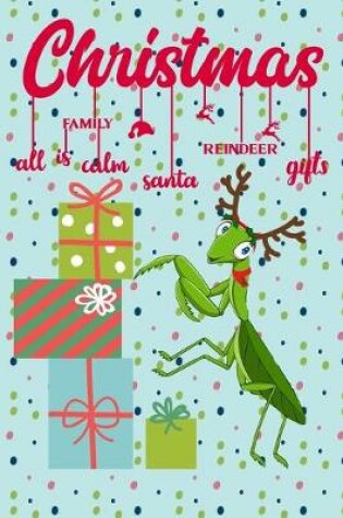 Cover of Christmas all is family calm santa reindeer gifts