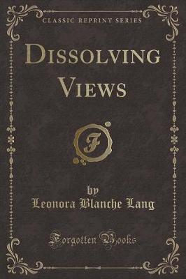 Book cover for Dissolving Views (Classic Reprint)