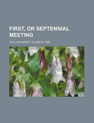 Book cover for First, or Septennial Meeting