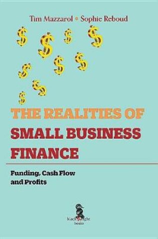 Cover of The Realities of Small Business Finance