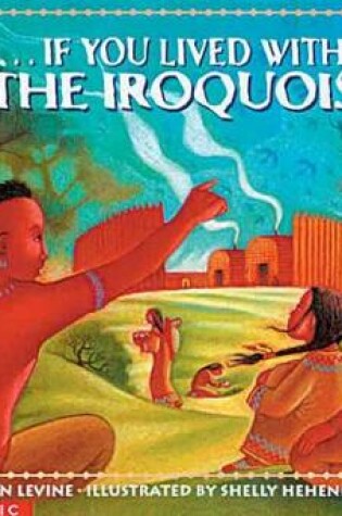 Cover of If You Lived with the Iroquois