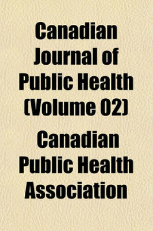 Cover of Canadian Journal of Public Health (Volume 02)