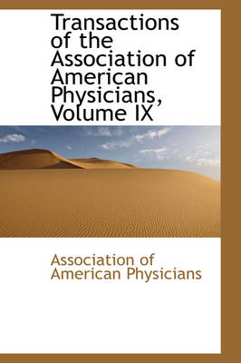 Book cover for Transactions of the Association of American Physicians, Volume IX