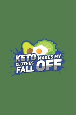 Book cover for Keto Makes My Clothes Fall Off