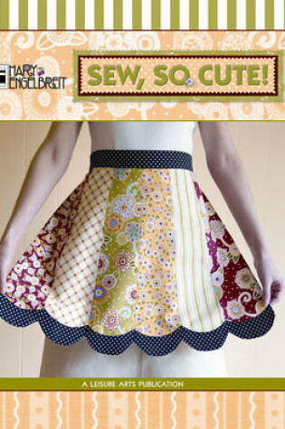Cover of Mary Engelbreit: Sew, So Cute!