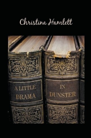 Cover of A Little Drama in Dunster