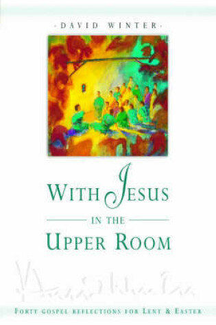 Cover of With Jesus in the Upper Room