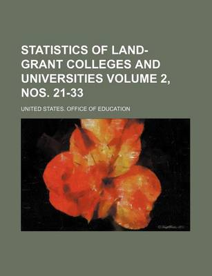 Book cover for Statistics of Land-Grant Colleges and Universities Volume 2, Nos. 21-33