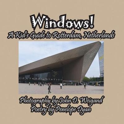 Book cover for Windows! A Kid's Guide to Rotterdam, Netherlands