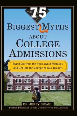 Cover of The 75 Biggest Myths About College Admissions