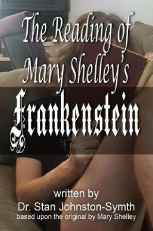 Cover of The Reading of Mary Shelley's Frankenstein