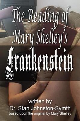 Book cover for The Reading of Mary Shelley's Frankenstein