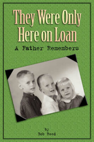 Cover of They Were Only Here On Loan