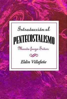 Cover of Introduccion Al Pentecostalismo: Manda Fuego Senor Aeth