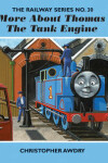 Book cover for The Railway Series No. 30: More About Thomas the Tank Engine