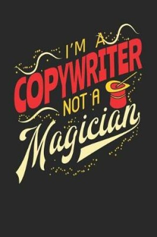 Cover of I'm A Copywriter Not A Magician