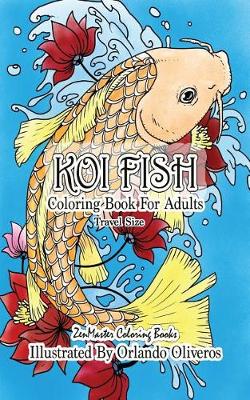 Book cover for Koi Fish Coloring Book for Adults Travel Size