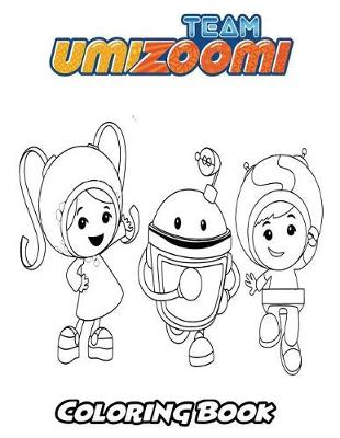 Book cover for Team Umizoomi Coloring Book