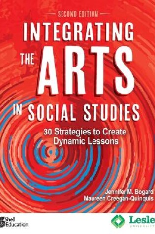 Cover of Integrating the Arts in Social Studies: 30 Strategies to Create Dynamic Lessons, 2nd Edition