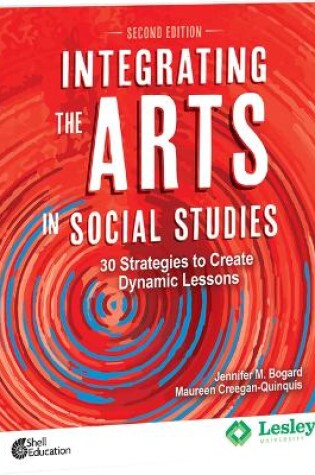 Cover of Integrating the Arts in Social Studies: 30 Strategies to Create Dynamic Lessons, 2nd Edition