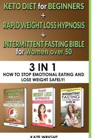 Cover of INTERMITTENT FASTING for WOMEN OVER 50+KETO for BEGINNERS+RAPID WEIGHT LOSS HYPNOSIS for WOMEN-Edition 2023