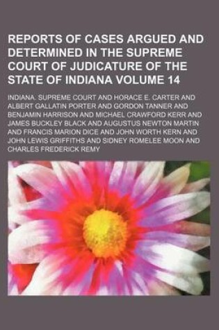 Cover of Reports of Cases Argued and Determined in the Supreme Court of Judicature of the State of Indiana Volume 14