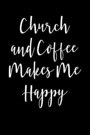 Cover of Church And Coffee Makes me Happy