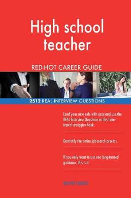 Book cover for High school teacher RED-HOT Career Guide; 2512 REAL Interview Questions