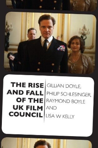 Cover of The Rise and Fall of the UK Film Council