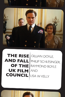 Book cover for The Rise and Fall of the UK Film Council