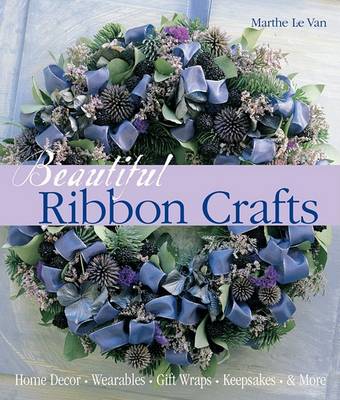 Book cover for Beautiful Ribbon Crafts