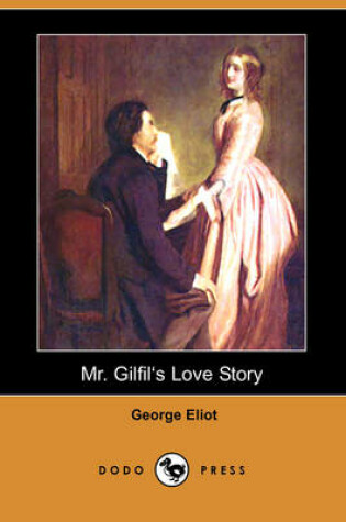 Cover of Mr. Gilfilas Love Story (Dodo Press)