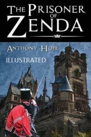 Cover of The Prisoner of Zenda Illustrated by Anthony Hope