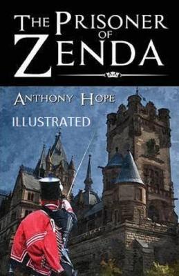 Book cover for The Prisoner of Zenda Illustrated by Anthony Hope