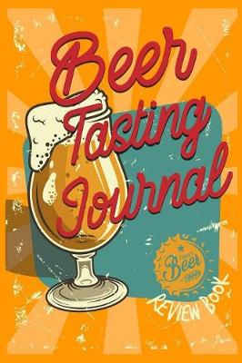 Cover of Beer Tasting Journal Craft Beer Review book