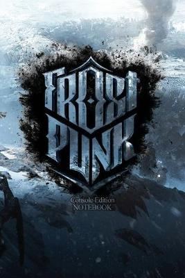 Book cover for Frostpunk Console Edition notebook