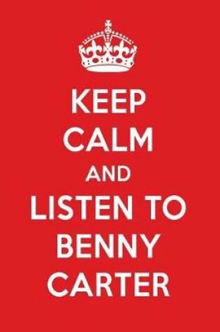 Cover of Keep Calm and Listen to Benny Carter