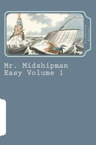 Cover of Mr. Midshipman Easy Volume 1